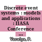 Discrete event systems : models and applications : IIASA Conference : Sopron, 03.08.87-07.08.87.
