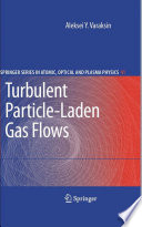 Turbulent Particle-Laden Gas Flows [E-Book] /