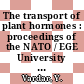 The transport of plant hormones : proceedings of the NATO / EGE University Summer Institute, October 1967.