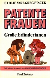 Patente Frauen : grosse Erfinderinnen /