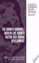 The Growth Hormone/Insulin-Like Growth Factor Axis During Development [E-Book] /