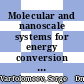 Molecular and nanoscale systems for energy conversion / [E-Book]