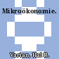 Mikroökonomie.