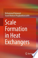 Scale Formation in Heat Exchangers [E-Book] /