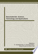 Nanomaterials : science, technology and applications : selected, peer reviewed papers from the International Conference on Nanomaterials: Science, Technology and Applications (ICNM'13), December 5-7, 2013, Chennai, India [E-Book] /