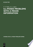 Ill-posed problems with a priori information [E-Book] /