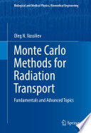 Monte Carlo Methods for Radiation Transport [E-Book] : Fundamentals and Advanced Topics /