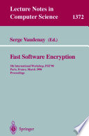 Fast Software Encryption [E-Book] : 5th International Workshop, FSE’ 98 Paris, France, March 23–25, 1998 Proceedings /