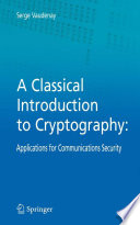 A Classical Introduction to Cryptography [E-Book] : Applications for Communications Security /