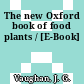 The new Oxford book of food plants / [E-Book]