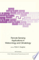 Remote Sensing Applications in Meteorology and Climatology [E-Book] /
