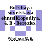 Bol'shaya sovetskaya ehntsiklopediya. 4. B - Berezko.