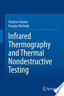 Infrared Thermography and Thermal Nondestructive Testing [E-Book] /