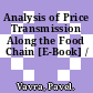 Analysis of Price Transmission Along the Food Chain [E-Book] /