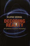 Decoding reality : the universe as quantum information /