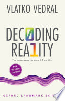 Decoding reality : the universe as quantum information [E-Book] /