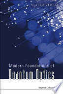 Modern foundations of quantum optics /