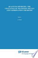 Quantum Chemistry: The Challenge of Transition Metals and Coordination Chemistry [E-Book] /