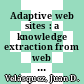 Adaptive web sites : a knowledge extraction from web data approach [E-Book] /