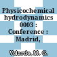 Physicochemical hydrodynamics 0003 : Conference : Madrid, 30.03.80-02.04.80.