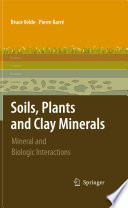 Soils, Plants and Clay Minerals [E-Book] : Mineral and Biologic Interactions /