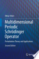 Multidimensional Periodic Schrödinger Operator [E-Book] : Perturbation Theory and Applications /