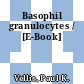 Basophil granulocytes / [E-Book]