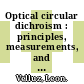 Optical circular dichroism : principles, measurements, and applications /