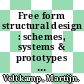Free form structural design : schemes, systems & prototypes of structures for irregular shaped buildings [E-Book] /