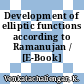 Development of elliptic functions according to Ramanujan / [E-Book]