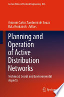 Planning and Operation of Active Distribution Networks [E-Book] : Technical, Social and Environmental Aspects /