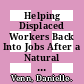 Helping Displaced Workers Back Into Jobs After a Natural Disaster [E-Book]: Recent Experiences in OECD Countries /