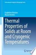 Thermal Properties of Solids at Room and Cryogenic Temperatures [E-Book] /