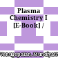 Plasma Chemistry I [E-Book] /