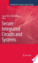 Secure Integrated Circuits and Systems [E-Book] /