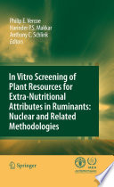 In vitro screening of plant resources for extra-nutritional attributes in ruminants: nuclear and related methodologies [E-Book] /