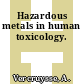 Hazardous metals in human toxicology.