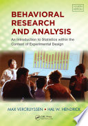 Behavioral research and analysis : an introduction to statistics within the context of experimental design [E-Book] /
