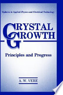 Crystal growth: principles and progress.