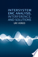 Intersystem EMC analysis, interference, and solutions [E-Book] /