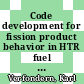 Code development for fission product behavior in HTR fuel for safety assessments /