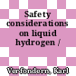 Safety considerations on liquid hydrogen /