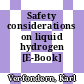Safety considerations on liquid hydrogen [E-Book] /