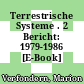 Terrestrische Systeme . 2 Bericht: 1979-1986 [E-Book] /