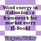 Wind energy in Colombia : a framework for market entry [E-Book] /
