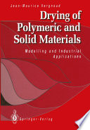 Drying of Polymeric and Solid Materials [E-Book] : Modelling and Industrial Applications /