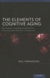The elements of cognitive aging : meta-analyses of age related differences in processing speed and their consequences /