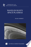 Waves in Dusty Space Plasmas [E-Book] /
