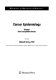 Cancer epidemiology. 1. Host susceptibility factors [E-Book] /