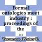 Formal ontologies meet industry : proceedings of the fifth international workshop (FOMI 2011) [E-Book] /